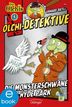 Cover of the book Olchi-Detektive. Die Monsterschwäne vom Hyde Park by Antonia Michaelis