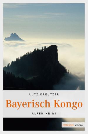 Cover of the book Bayerisch Kongo by Nicola Förg