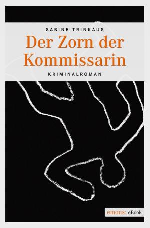 Cover of the book Der Zorn der Kommissarin by Helga Bürster