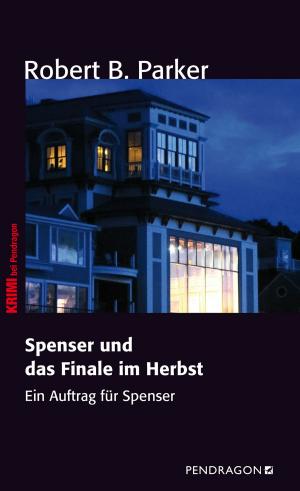 Cover of the book Spenser und das Finale im Herbst by Franco Nanetti
