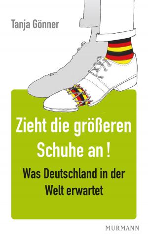 Cover of the book Zieht die größeren Schuhe an! by Carsten Hentrich, Michael Pachmajer