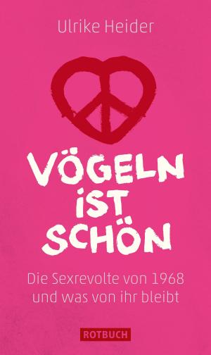 Cover of the book Vögeln ist schön by Feridun Zaimoglu