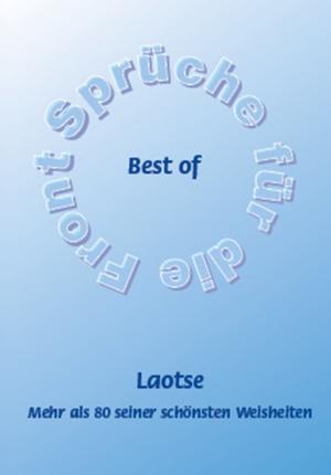 Cover of Best of Laotse - Mehr als 80 seiner schönsten Weisheiten