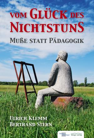 Cover of the book Vom Glück des Nichtsstuns by Stefanie Wiegand