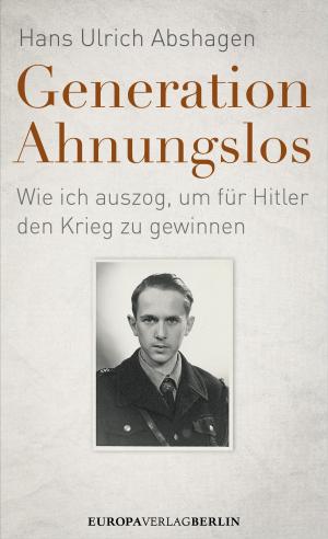 Cover of the book Generation Ahnungslos by Willy Brandt