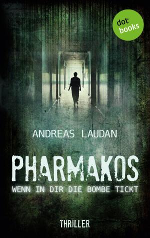 bigCover of the book PHARMAKOS - Wenn in dir die Bombe tickt by 