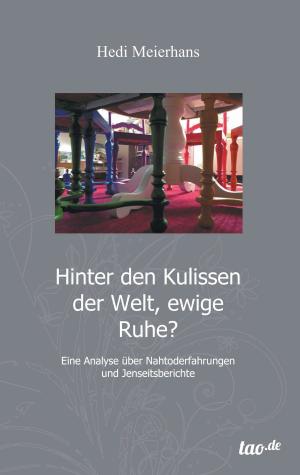 Book cover of Hinter den Kulissen der Welt, ewige Ruhe?