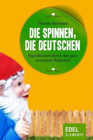 Cover of the book Die spinnen, die Deutschen by Chloé Césàr