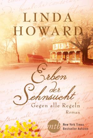 Cover of the book Erben der Sehnsucht: Gegen alle Regeln by Jane Linfoot