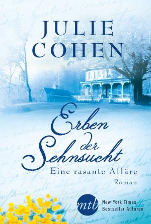 Cover of the book Erben der Sehnsucht: Eine rasante Affäre by Brenda Joyce