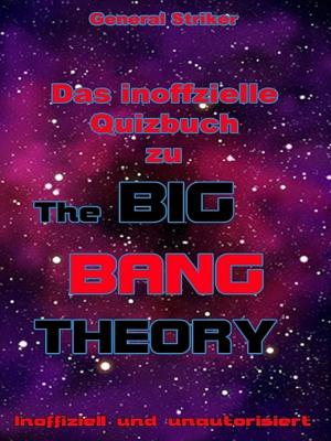 Cover of the book Das inoffizielle Quizbuch zu The Big Bang Theory by Maremerchant