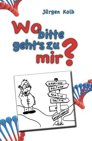 Cover of the book Wo bitte geht’s zu mir ? by Julia Allmann