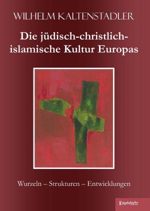 Cover of the book Die jüdisch-christlich-islamische Kultur Europas by Carolina Dorn