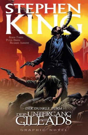 Book cover of Stephen Kings Der dunkle Turm, Band 4 - Der Untergang Gileads