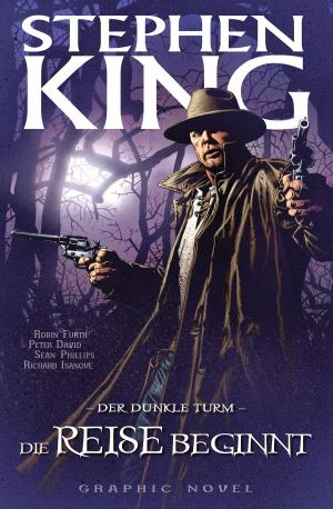 Cover of the book Stephen Kings Der dunkle Turm, Band 6 - Die Reise beginnt by Al Ewing, Rob Williams