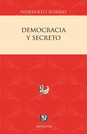 Cover of the book Democracia y secreto by Diego Enrique Osorno