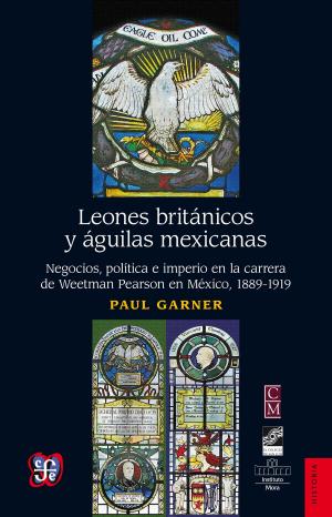 Book cover of Leones británicos y águilas mexicanas