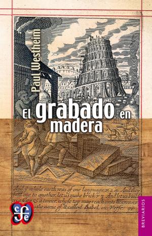 Cover of the book El grabado en madera by Alfonso Reyes