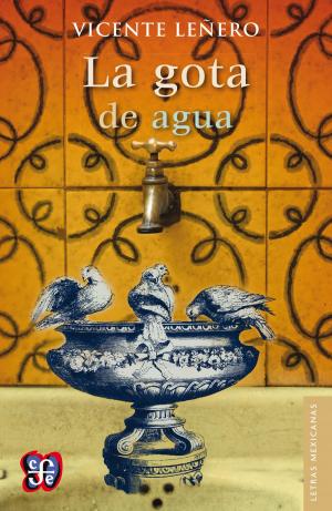 Cover of the book La gota de agua by Vicente Leñero
