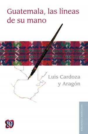 Cover of the book Guatemala, las líneas de su mano by Graciela Montes, Claudia Legnazzi
