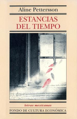 Cover of the book Estancias del tiempo by Carlos Pellicer
