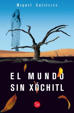 Cover of the book El mundo sin Xóchitl by Jorge Eslava, VUJICIC  NICK VUJICIC