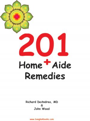 Cover of the book 201 Home+ Aide Remedies by Dave Wallace, Busarakham Jeeramantiph