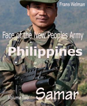 Book cover of Face of the New Peoples Army of the Philippines Volume Two Samar