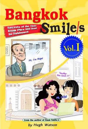 Cover of the book Bangkok Smile/s Volume I by Dave Wallace, Busarakham Jeeramantiph