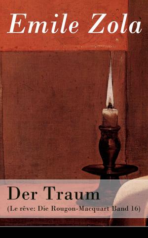 Cover of the book Der Traum (Le rêve: Die Rougon-Macquart Band 16) by Charlotte Brontë