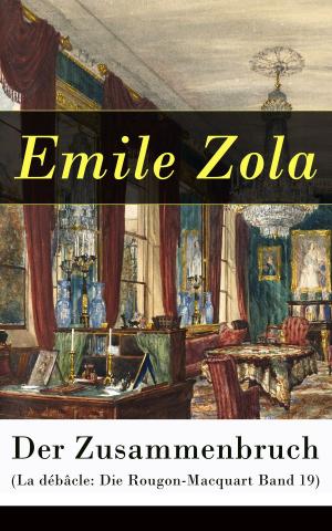 Cover of the book Der Zusammenbruch (La débâcle: Die Rougon-Macquart Band 19) by Emile Zola, Karl May, Oskar Meding