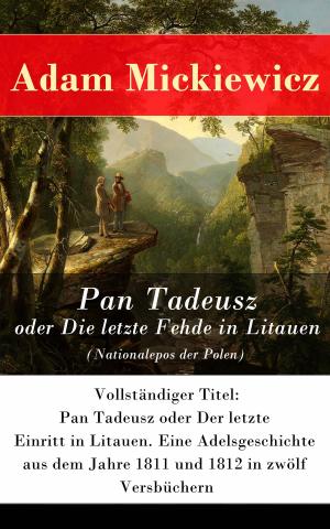Cover of the book Pan Tadeusz oder Die letzte Fehde in Litauen (Nationalepos der Polen) by Charlotte Brontë, Emily Brontë