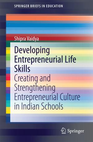 Cover of the book Developing Entrepreneurial Life Skills by G.M. Naik, Jivan S. Parab, Rajendra S. Gad