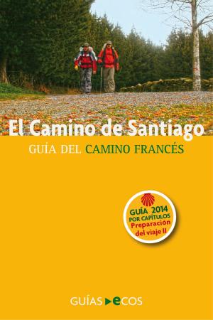 Book cover of El Camino de Santiago. Preparación del viaje. Historia del Camino y listado de albergues