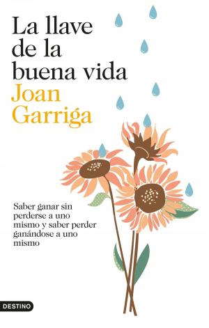 Cover of the book La llave de la buena vida by Alberto Garzón