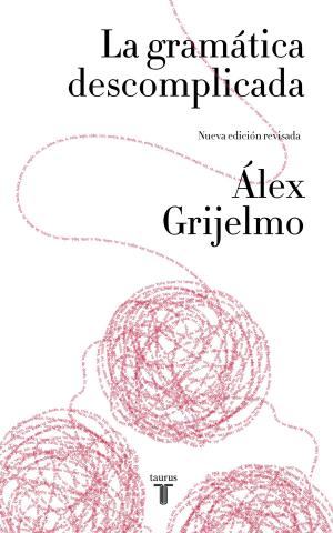 Cover of the book La gramática descomplicada (nueva edición revisada) by Benjamín Prado