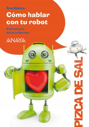 Cover of the book Cómo hablar con tu robot by Carles Cano