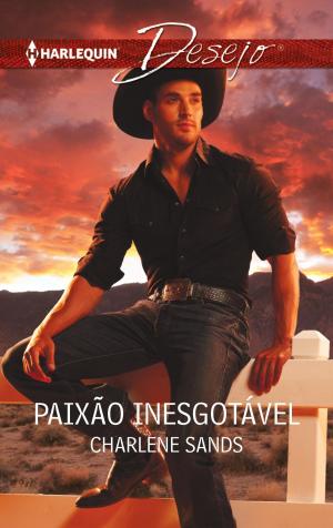 Cover of the book Paixão inesgotável by Sara Craven