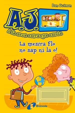 Cover of the book La mestra Flo no sap ni la o! by Laura Gallego