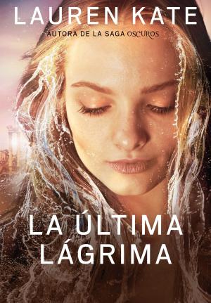 Cover of the book La última lágrima (La última lágrima 1) by Anónimo