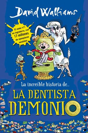 bigCover of the book La increíble historia de... La dentista demonio by 