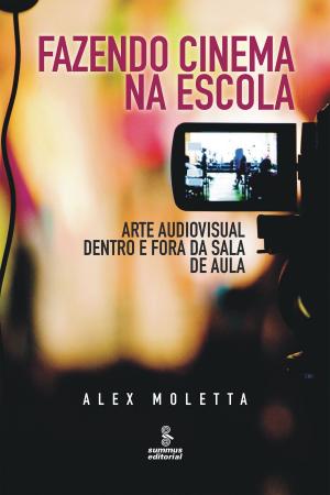 Cover of the book Fazendo cinema na escola by Ubiratan D'Ambrosio, Nilson José Machado