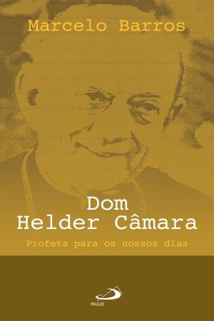 Cover of the book Dom Helder Câmara by Andrés Torres Queiruga