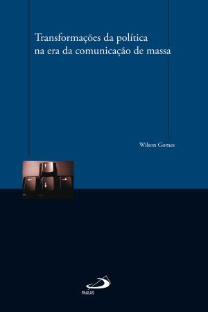 Cover of the book Transformações da política na era da comunicação de massa by Cipriano de Cartago