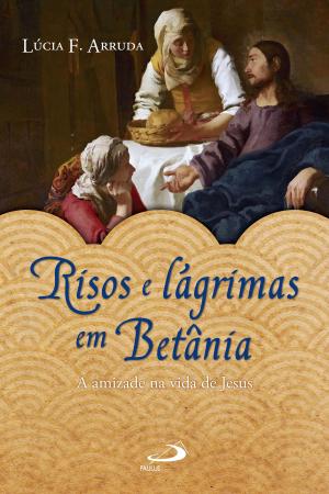 Cover of the book Risos e lágrimas em Betânia by Reginald Noel