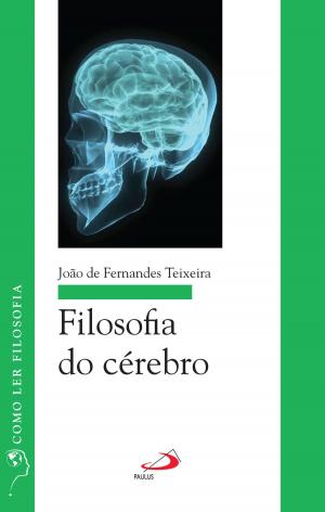 Cover of the book Filosofia do cérebro by Alexandre da Silva Carvalho