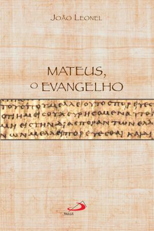 Cover of the book Mateus, o evangelho by Justino de Roma