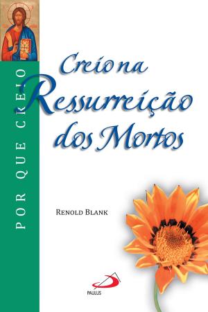 Cover of the book Creio na ressurreição dos mortos by Justino de Roma