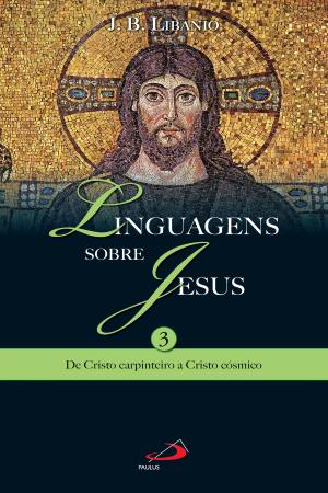 Cover of the book Linguagens sobre Jesus 3 by Santo Agostinho