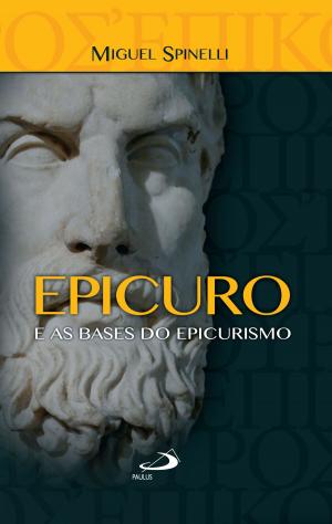 Cover of the book Epicuro e as bases do epicurismo by José Carlos Pereira